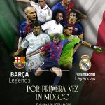 México responde con furor al partido entre Real Madrid leyendas y Barça Legends